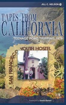 Hardcover Tapes from California: Teenage Road Tripping, 1976 (hardback) Book