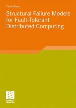 Paperback Structural Failure Models for Fault-Tolerant Distributed Computing Book