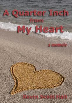 Paperback A Quarter Inch from My Heart: A Memoir Book