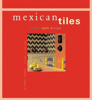 Paperback Mexican Tiles: Color, Style, Design Book