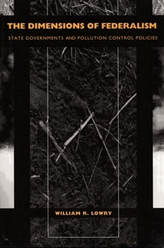 Paperback The Dimensions of Federalism: State Governments and Pollution Control Policies Book