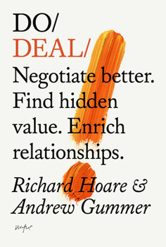 Paperback Do Deal: Negotiate Better. Find Hidden Value. Enrich Relationships. Book