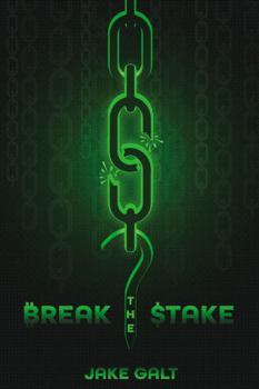 Paperback Break the Stake: And Free Yourself From the Matrix Book