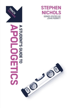 Paperback Track: Apologetics: A Student's Guide to Apologetics Book
