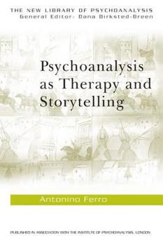 Hardcover Psychoanalysis as Therapy and Storytelling Book