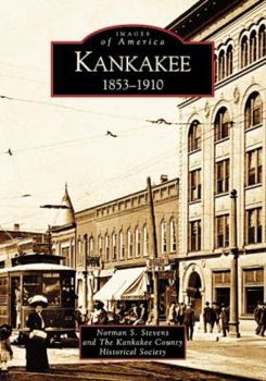 Paperback Kankakee: 1853-1910 Book