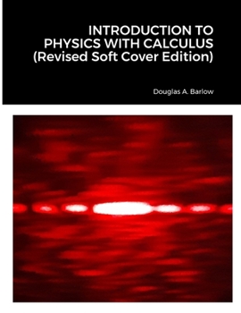 Paperback INTRODUCTION TO PHYSICS WITH CALCULUS (Revised Soft Cover Edition) Book