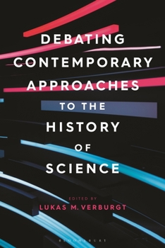 Hardcover Debating Contemporary Approaches to the History of Science Book