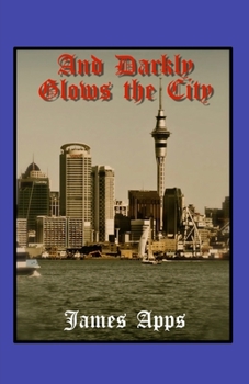 Paperback And Darkly Glows the City Book