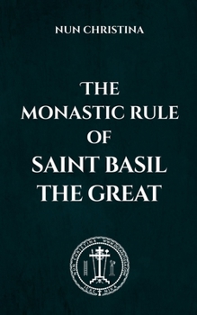 Paperback The Monastic Rule of Saint Basil the Great Book