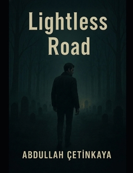 Lightless Road