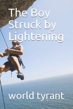 Paperback The Boy Struck by Lightening Book