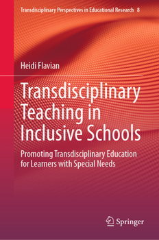 Hardcover Transdisciplinary Teaching in Inclusive Schools: Promoting Transdisciplinary Education for Learners with Special Needs Book