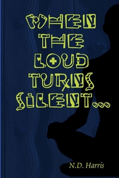 Paperback When The Loud Turns Silent Book