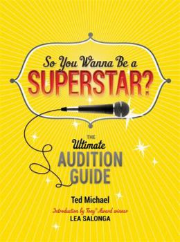 Paperback So You Wanna Be a Superstar?: The Ultimate Audition Guide Book