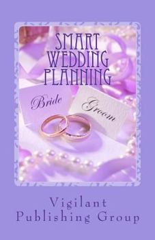 Paperback Smart Wedding Planning: Tips & Secrets From Top Wedding Pros Book