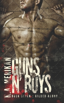 Guns n' Boys: Gilded Agony - Book #7 of the Guns n' Boys