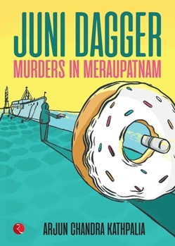 Paperback Juni Dagger: Murders in Meraupatnam Book