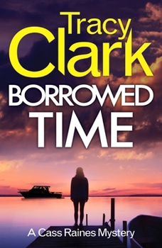 Paperback Borrowed Time: A gripping private investigator series (A Cass Raines Mystery) Book