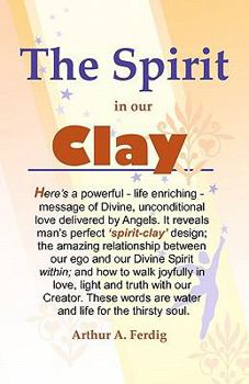 Paperback The Spirit In Our Clay Book