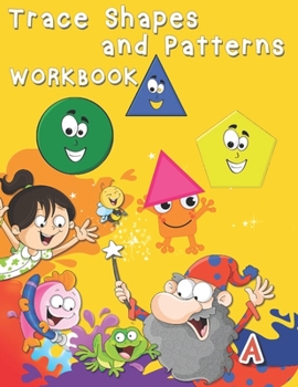 Paperback Trace Shapes and Patterns Workbook: Educational Activity Books for Kids, Shape and Pattern Tracing Book for Preschoolers with Lots of Practice Book