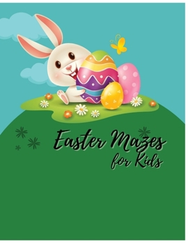 Easter Mazes Book for Kids Age 5: Mazes Book