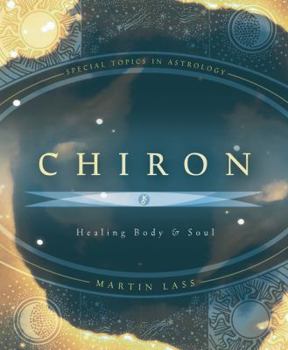 Paperback Chiron: Healing Body & Soul Book