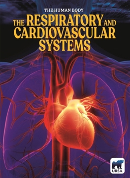 The Respiratory and Cardiovascular Systems