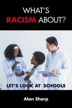 Paperback What's racism about?: Let's look at schools Book