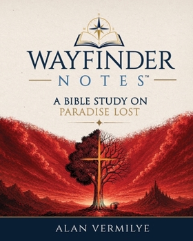 Paperback Wayfinder Notes: A Bible Study on Paradise Lost Book