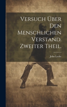 Hardcover Versuch über den menschlichen Verstand. Zweiter Theil. [German] Book