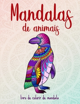Mandalas de animais: 50 mandalas de animais para crianças a partir dos 8 anos. Criatividade, concentração e relaxação. (Portuguese Edition)