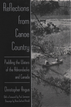 Hardcover Reflections from Canoe Country: Paddling the Waters of the Adirondacks and Canada Book