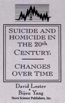 Hardcover Suicide and Homicide in the Twentieth Century: Changes over Time Book