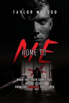 Paperback Home to Me: When the truth comes out, no one is safe from the monster that lurks Book