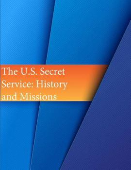 Paperback The U.S. Secret Service: History and Missions Book