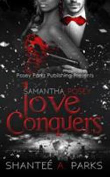 Paperback Samantha Posey: Love Conquers Book