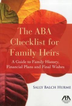 Paperback The ABA Checklist for Family Heirs: A Guide to Family History, Financial Plans and Final Wishes Book