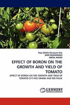 Paperback Effect of Boron on the Growth and Yield of Tomato Book