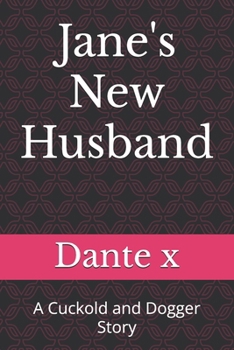 Jane's New Husband: A Cuckold and Dogger Story