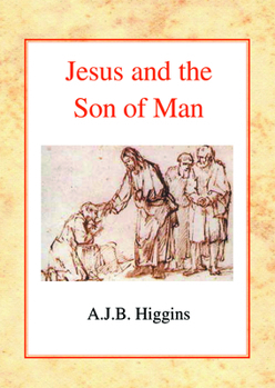 Paperback Jesus and the Son of Man Book