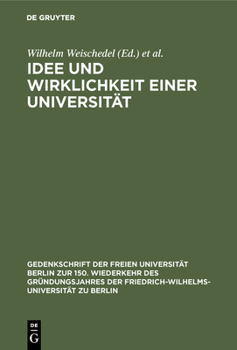 Hardcover Idee Und Wirklichkeit Einer Universität: Dokumente Zur Geschichte Der Friedrich-Wilhelms-Universität Zu Berlin [German] Book