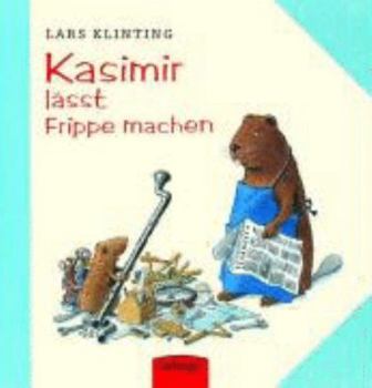 Hardcover Kasimir läßt Frippe machen. ( Ab 4 J.). [German] Book