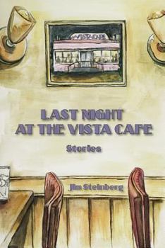Last Night At The Vista Cafe: Stories