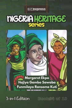 Paperback Margaret Ekpo - Hajiya Gambo Sawaba - Funmilayo Ransome-Kuti: Nigeria Heritage Series 3-in-1 Storybooks Book