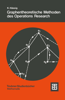 Graphentheoretische Methoden des Operations Research (Leitfaden der angewandten Mathematik und Mechanik) (German Edition)
