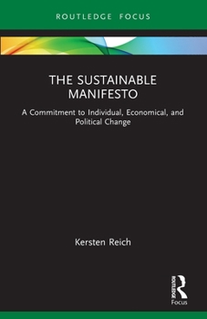 Paperback The Sustainable Manifesto: A Commitment to Individual, Economical, and Political Change Book