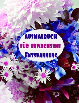 Paperback ausmalbuch für erwachsene Entspannung: Mandala BLUMEN Ausmalbuch , meditieren, entspannen, Stress abbauen,21x27 cm [German] Book