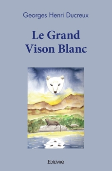 Paperback Le Grand Vison Blanc [French] Book