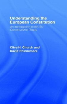 Hardcover Understanding the European Constitution: An Introduction to the EU Constitutional Treaty Book